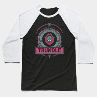 TRUNDLE - LIMITED EDITION Baseball T-Shirt